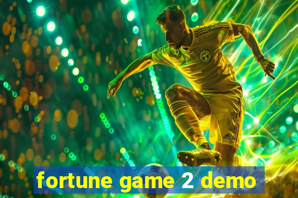 fortune game 2 demo